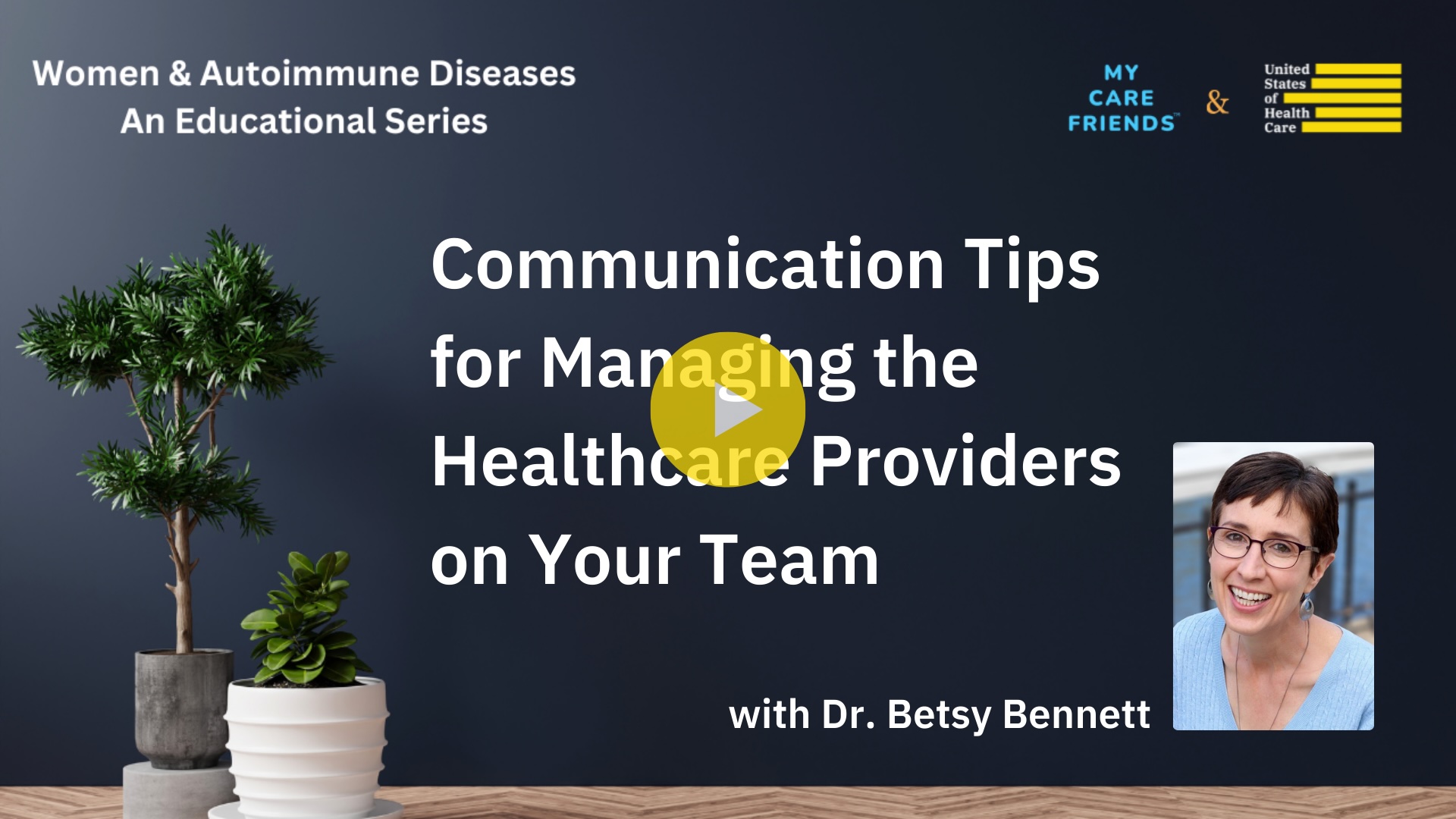 Women and Autoimmune Disease: Communication Tips for Managing the Healthcare Providers on Your Team